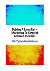 Building A Large List - Marketing To Targeted Audience Members