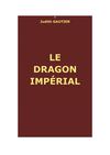 Gautier, Judith : Le Dragon impérial