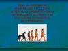 TEMA 23.- PROCESO DE HOMINIZACIÓN Y CULTURA MATERIAL. LA APORTACIÓN DE LA ANTROPOLOGÍA HISTÓRICA Y DE LOS NUEVOS...