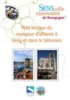 Petit lexique du voyageur d'affaires à Sens et dans le Sénonais