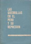 Las Guerrillas en el Perú y su represión