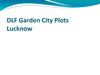 DLF Garden City Residential Plots Lucknow +91 9811 999 666 