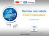 Labels "Club Formateur" 2012