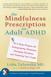 The Mindfulness Prescription for Adults with ADHD