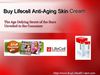 Buy Lifecell Anti-Aging Skin Cream and Get Dramatic Age Defying Results Without Invasive Methods