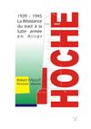 Hoche : du tract à la lutte armée, premier maquis de l'Allier