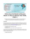 Advice from the Dentist in Boynton Beach: 15 Ways to Destroy Your Teeth, PART 2