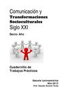 Cuadernillo Trabajos Prácticos - "Comunicación y Transformaciones Socioculturales del Siglo XXI"