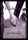 A l'aube d'une vie nouvelle