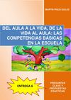 ENTREGA 6 DEL AULA A LA VIDA, DE LA VIDA AL AULA. LAS COMPETENCIAS BÁSICAS EN LA ESCUELA