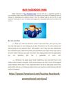 Major Elements of buy Facebook fans and you will see a significant growth in your business. More and more businesses...