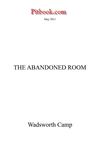 The abandoned room (Wadsworth Camp)