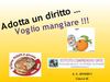 Adotta un diritto: "Voglio mangiare"