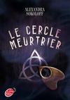 Le cercle meurtrier - LPJ - Hachette Jeunesse Roman