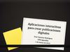 Aplicaciones interactivas para crear publicaciones digitales