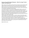 Science Along With Medical Research - What You Ought To Be A Health Care Researcher