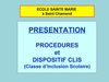 Présentation rapide des procédures et du dispositif CLIS