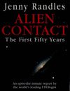 Jenny Randles - Alien Contact - The First Fifty Years