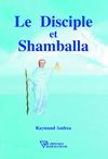 Le disciple et Shamballa - Raymund Andrea