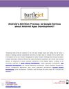 Android’s Attrition Process: Is Google Serious about Android Apps Development?