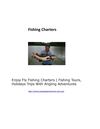 Enjoy Fly Fishing Charters | Fishing Tours, Holidays Trips With Angling Adventures