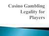 Casino Gambling Legality for Players
