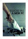 Touche pas à mon PC