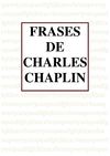FRASES DE CHARLES CHAPLIN