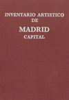Inventario artístico de Madrid Capital. Tomo 1