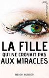 La Fille qui ne croyait pas aux miracles - Hachette Jeunesse Roman
