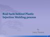 Real facts behind plastic injection molding process