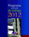 Programa Anual de Trabajo 2012