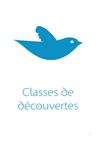 Livret Classes de découvertes - Pochette des outils au service des projets d’écoles - 2012/2013 - Ville de Roubaix