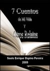 7 Cuentos de Mi Vida y Otros Relatos - Saulo Ospino Pereira