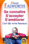 Se connaître S’accepter S’améliorer - Omar Falworth - Macro Editions