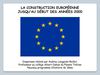 HISTOIRE 3M LA CONSTRUCTION EUROPÉENNE JUSQU’AU DÉBUT DES ANNÉES 2000 