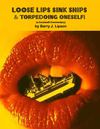 Loose Lips Sink Ships by Barry J. Lipson