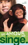 Un amour de... Singe - Hachette Jeunesse Roman