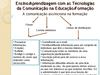 Ensino/Aprendizagem com as Tecnologias da Comunicação na Educação/Formação