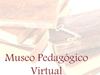Historia de la Escuela. Museo pedagógico