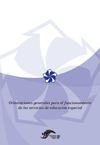 Orientaciones Generales para los servicios de Educación especial.