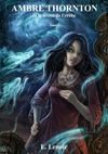 Ambre Thornton et le secret de l'érèbe - tome 1 - extrait