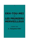 Piry, Th. (trad.) : Erh-Tou-Mei ou Les Pruniers merveilleux