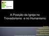 A Posição da Igreja no Trovadorismo e Humanismo