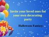 Invite your loved ones for your own decorating party