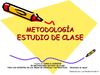 METODOLOGÍA ESTUDIO DE CLASE