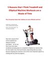 5 Reasons That I Think Treadmill And Elliptical Machine Workouts Are A Waste Of Time