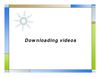 Downloading videos