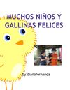 muchos niños y gallinas...