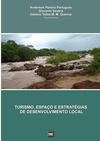 TURISMO, ESPAÇO E ESTRATÉGIAS DE DESENVOLVIMENTO LOCAL - Anderson Pereira Portuguez, Giovanni de Farias Seabra e...
